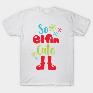 So Elfin Cute, Elf Shoes, Snowflakes, Christmas T-Shirt